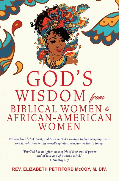 GOD'S WISDOM FROM BIBLICAL WOMEN TO AFRICAN-AMERICAN WOMEN