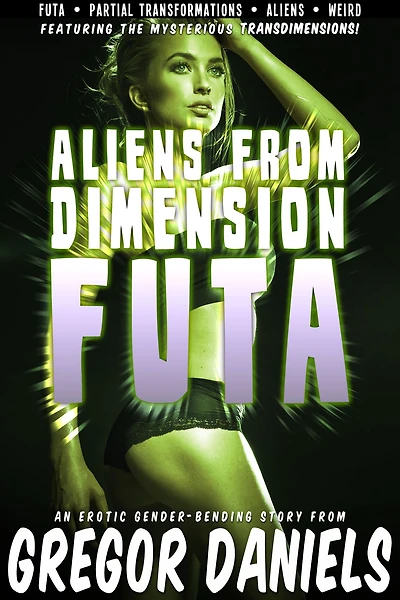 Aliens From Dimension FUTA (Gender Swap)