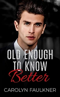 Old Enough to Know Better