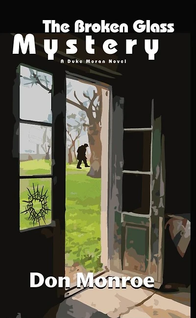 The Broken Glass Mystery: A Duke Moran Novel