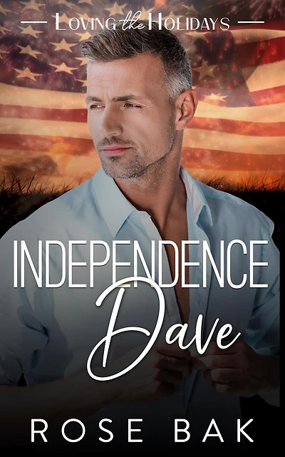 Independence Dave: An Opposites Attract Midlife Romance