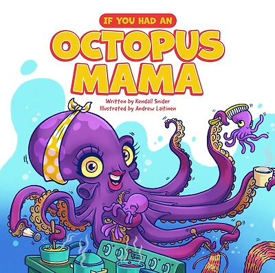 If You Had an Octopus Mama