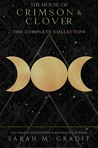 The House of Crimson & Clover: The Complete Collection: A New Orleans Witches Family Saga