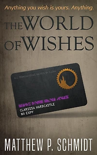 The World of Wishes: A Dystopia