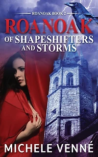 Of Shapeshifters and Storms: Roanoak Book Two: