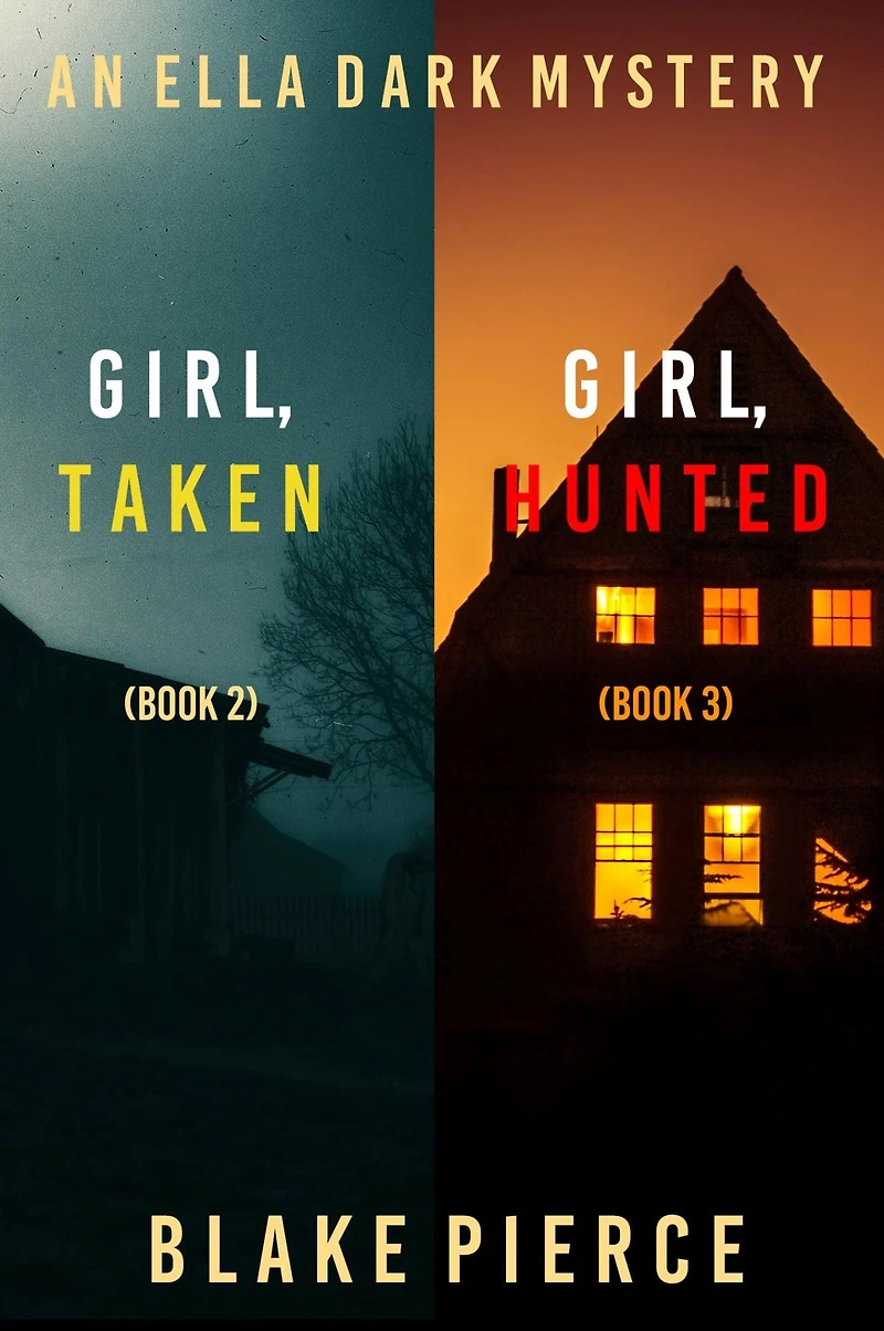 An Ella Dark FBI Suspense Thriller Bundle: Girl, Taken (#2) and Hunted (#3)