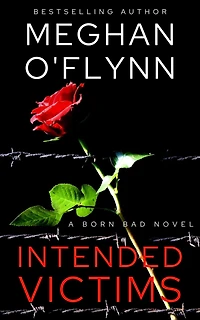 Intended Victims: An Intense Serial Killer Suspense Thriller (Born Bad # 3)