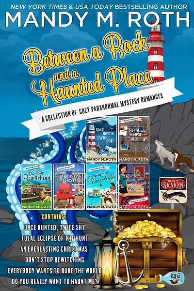 Between a Rock and a Haunted Place: A Collection of Cozy Paranormal Mystery Romances