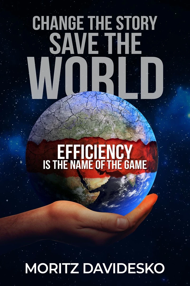 Change the Story, Save World: Efficiency Is Name of Game