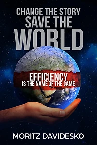 Change the Story, Save World: Efficiency Is Name of Game