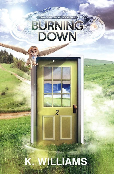 The Trailokya Trilogy, Book Two: Burning Down