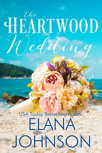 The Heartwood Wedding: A Sisters Novel