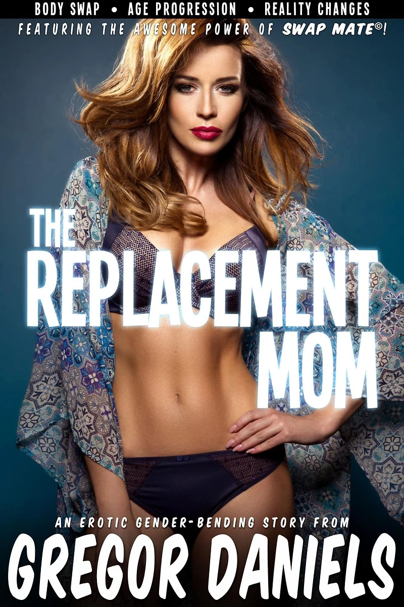 Swap Tales: The Replacement Mom (Body Swap)