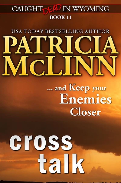 Cross Talk (Caught Dead Wyoming, Book 11)