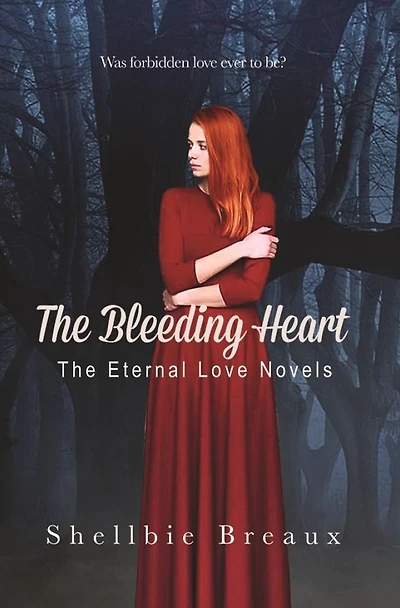 The Bleeding Heart: Eternal Love Novels