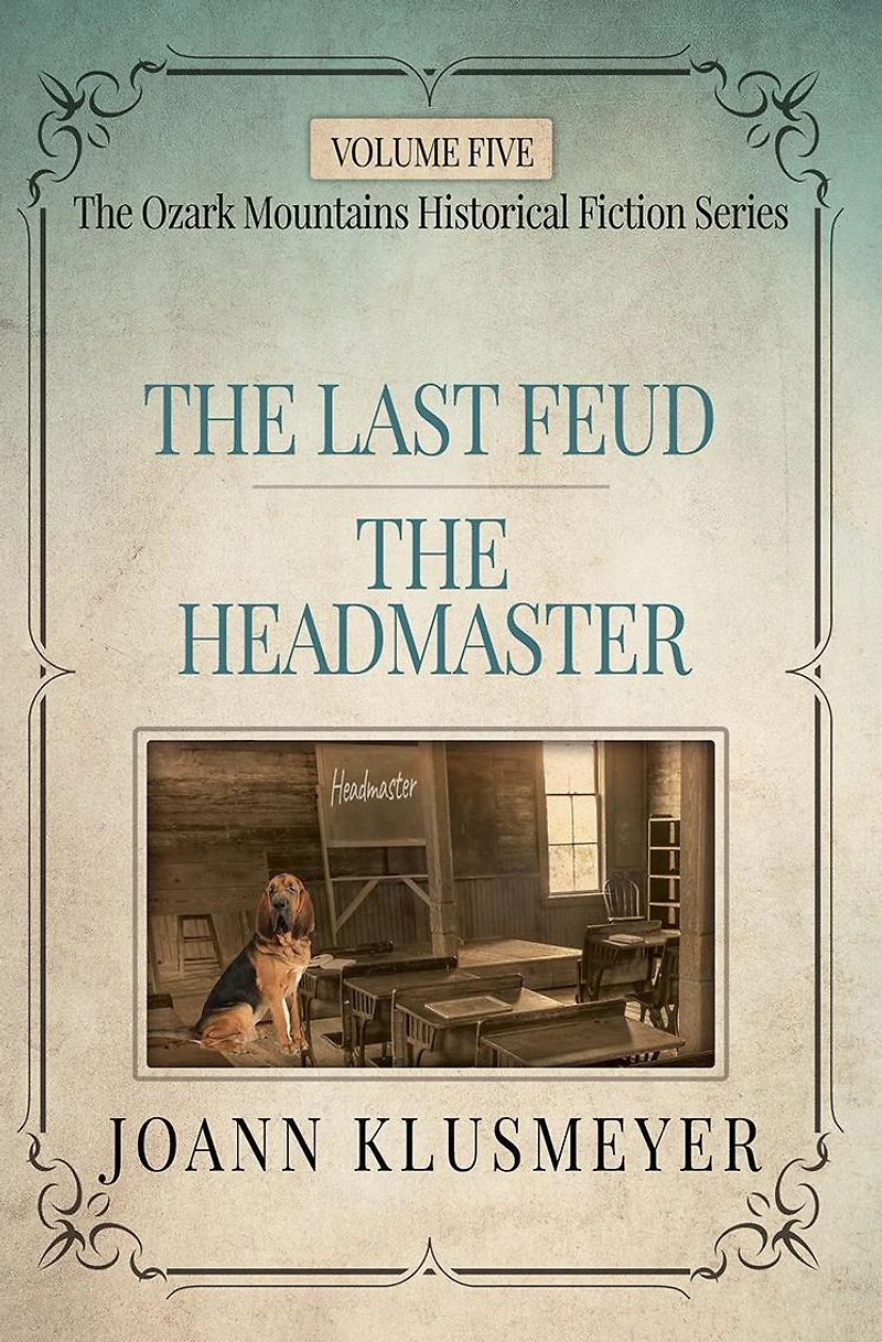 The Last Feud and The Headmaster: An Anthology of Southern Historical Fiction