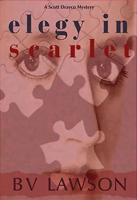 Elegy Scarlet: A Scott Drayco Mystery