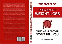 The Secret of Permanent Weight Loss - What your Doctor Won't Tell You