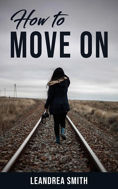How To Move On
