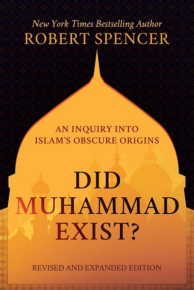 Did Muhammad Exist?: An Inquiry into Islams Obscure OriginsRevised and Expanded Edition