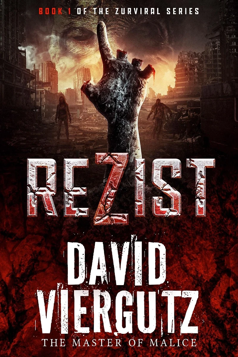 ReZist: (A Zombie Apocalypse Survival Novel)