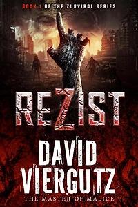 ReZist: (A Zombie Apocalypse Survival Novel)