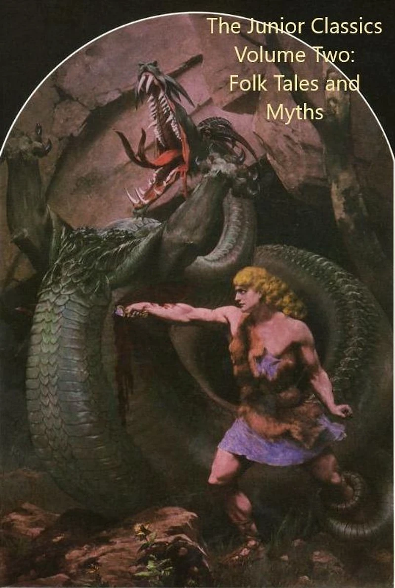 The Junior Classics - Volume 2: Folk Tales and Myths: