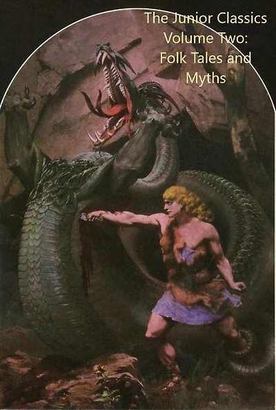 The Junior Classics - Volume 2: Folk Tales and Myths: