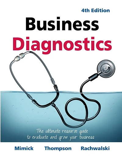 business Diagnostics 4th Edition: The ultimate resource guide to evaluate and grow your