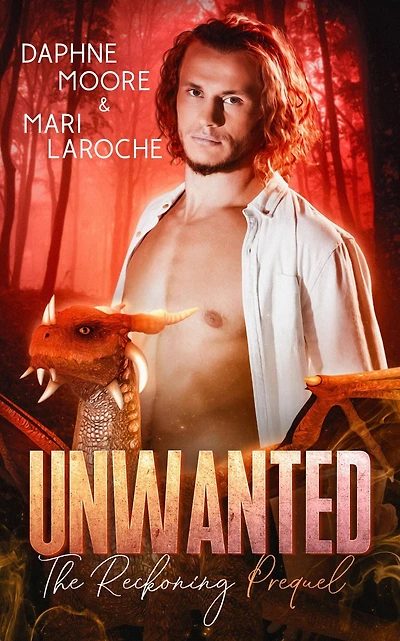Unwanted: A Dragon Shifter Fated Mates Shifter Romance
