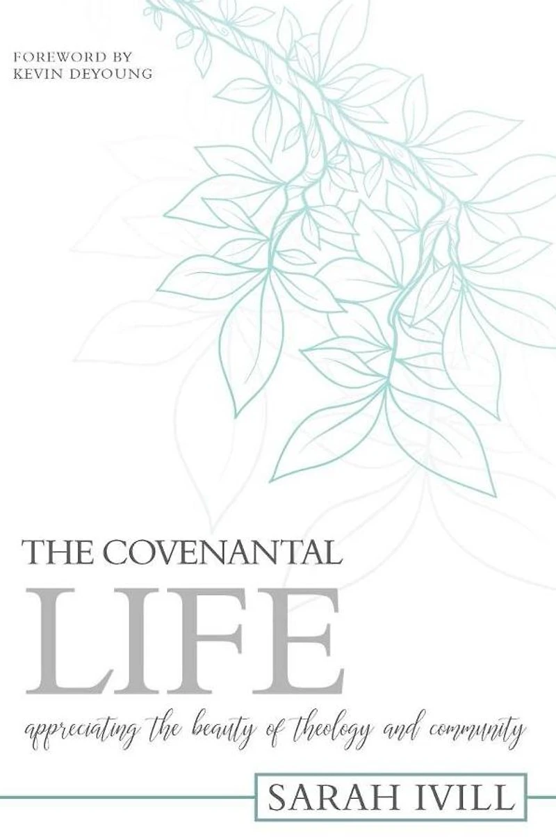the Covenantal Life: Appreciating Beauty of Theology and Community