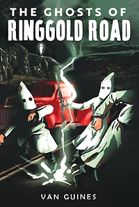 The Ghosts of Ringgold Road