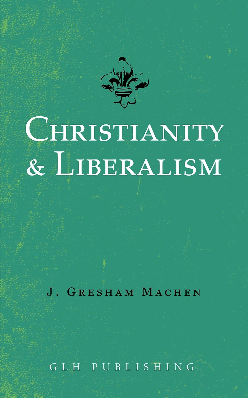 Christianity and Liberalism