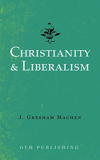 Christianity and Liberalism