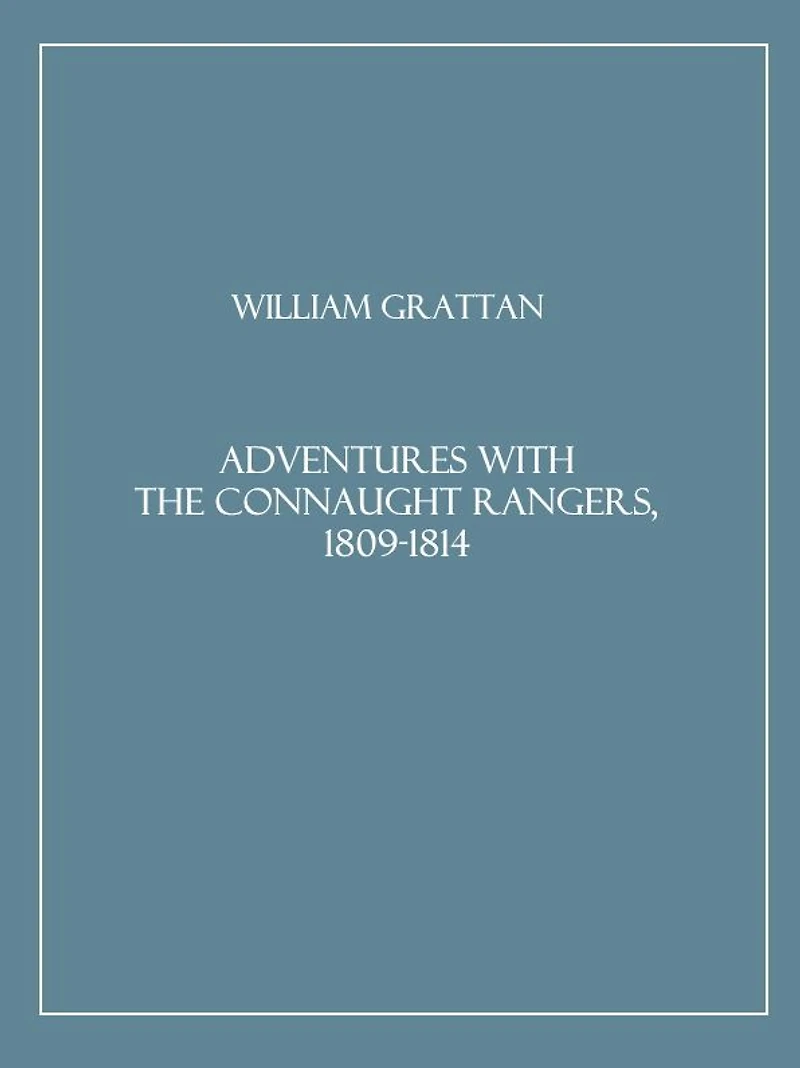 Adventures With the Connaught Rangers, 1809-1814