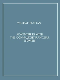 Adventures With the Connaught Rangers, 1809-1814