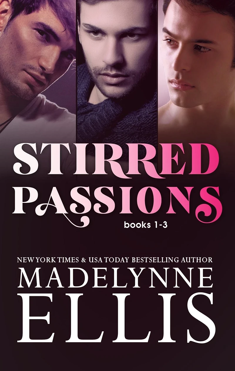 Stirred Passions Books 1-3