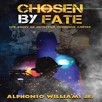 Chosen by Fate: The Story of Detective Thaddeus Carter