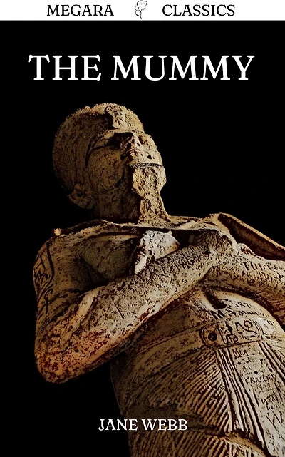 the Mummy!: A Tale of Twenty-Second Century