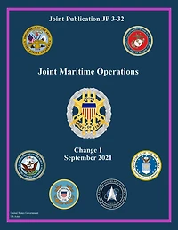 Joint Publication JP 3-32 Maritime Operations Change 1 September 2021