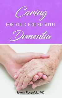 Caring for Your Friend with Dementia
