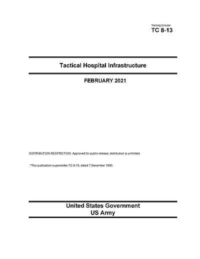 Training Circular TC 8-13 Tactical Hospital Infrastructure February 2021