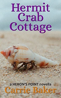 Hermit Crab Cottage (#4): A Heron's Point Novella
