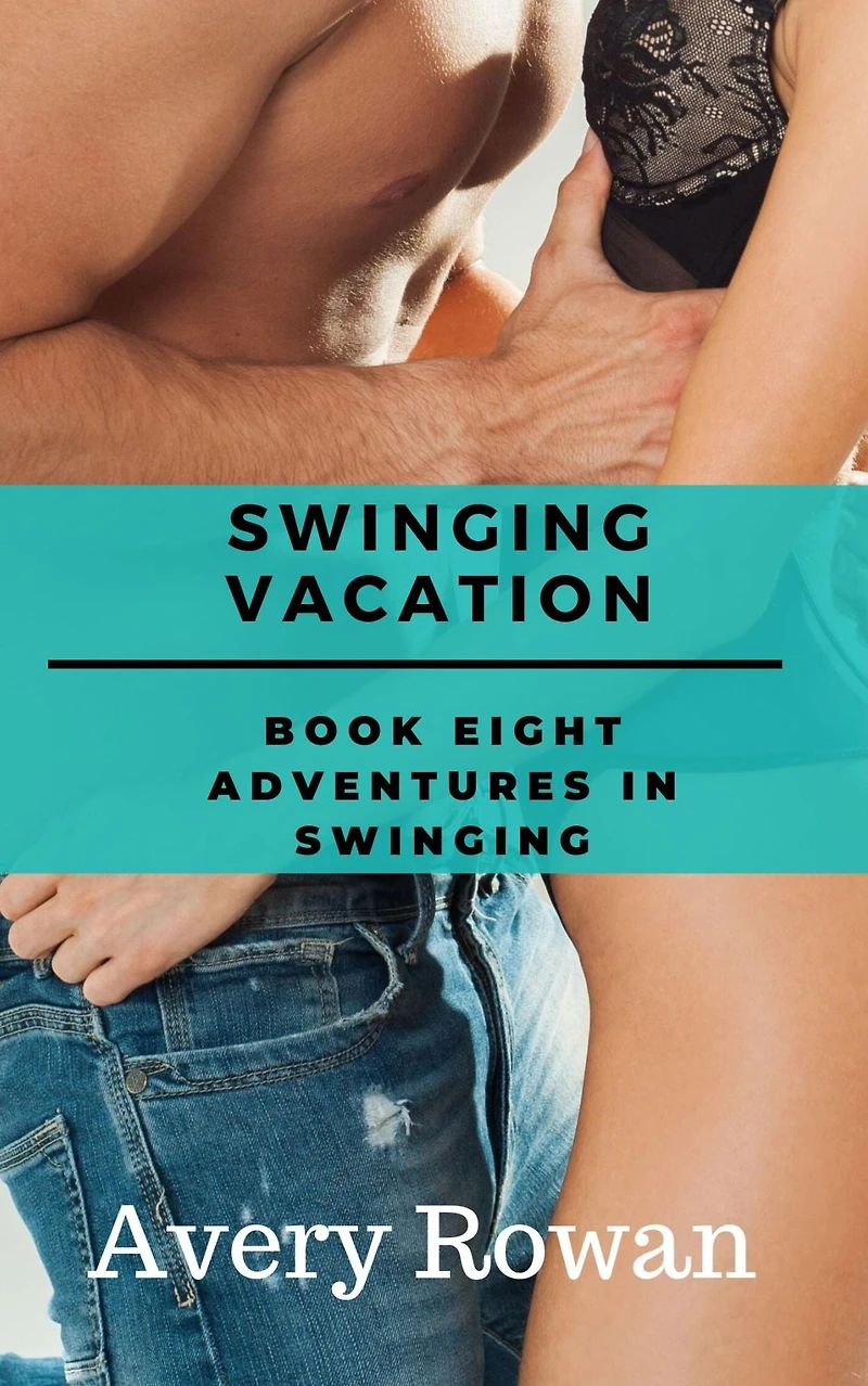 Swinging Vacation: A Wife-Swapping Story