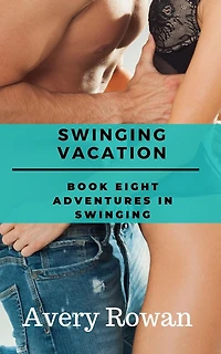 Swinging Vacation: A Wife-Swapping Story