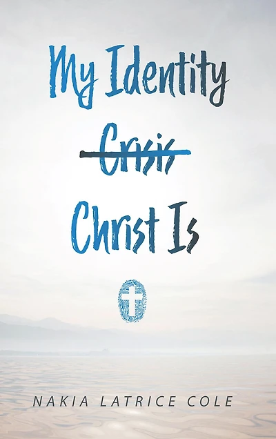 My Identity Christ Is