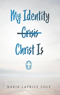 My Identity Christ Is