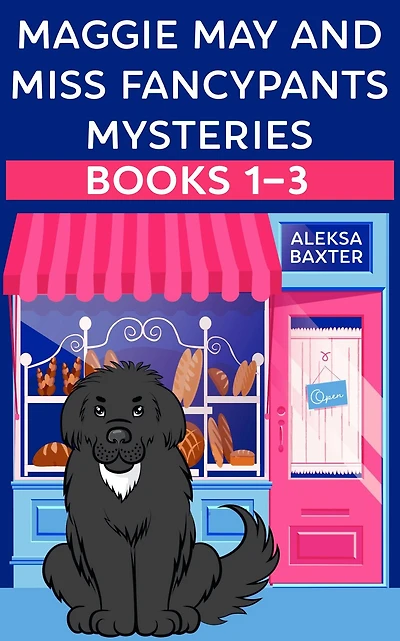 Maggie May and Miss Fancypants Mysteries Books 1 - 3