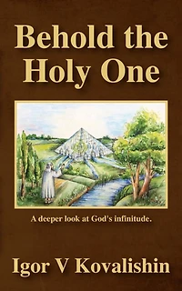 Behold the Holy One: a deeper look at God's infinitude