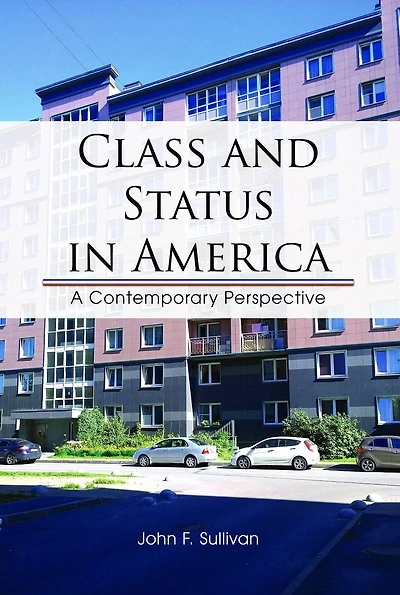 Class and Status in America: A Contemporary Perspective